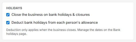 The Holidays card on Settings → Leave with both boxes ticked: Close the business on bank holidays and closures, and Deduct bank holidays from each person's allowance.