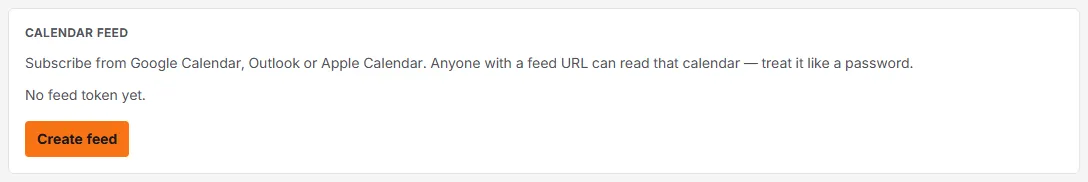 The Calendar feed card on the Account page before any feed has been made, reading No feed token yet, with a Create feed button.