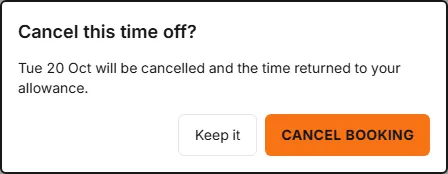 The Cancel this time off? dialog, saying the time will be returned to the allowance, with Keep it and Cancel booking buttons.