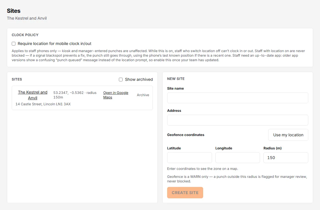 The Sites page: the Clock policy card, a site list holding The Kestrel and Anvil with its 150 m radius, and the New site form with Geofence coordinates and Radius.